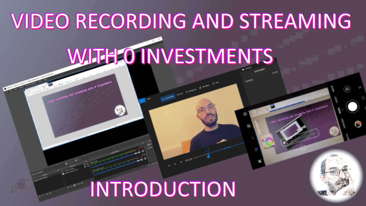 Video recording and streaming with 0 investments - introduction